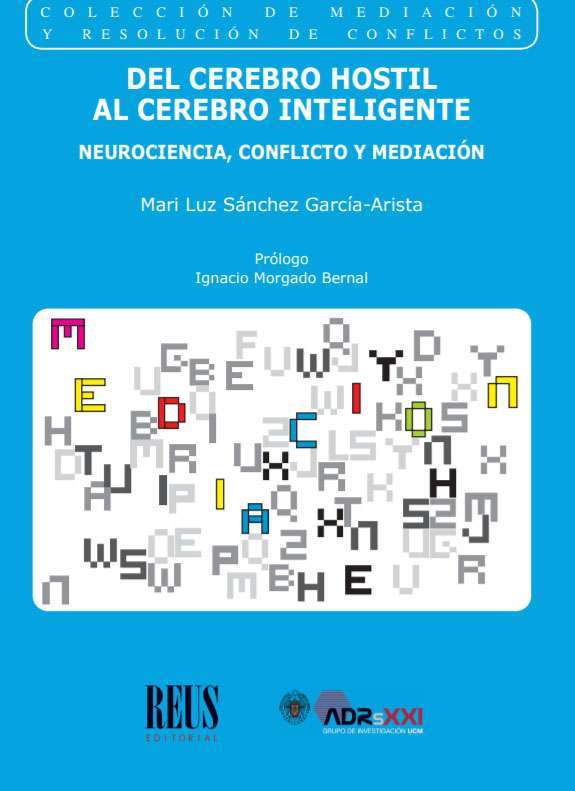 Del Cerebro Hostil al Cerebro Inteligente. Neurociencia, Conflicto y Mediación.